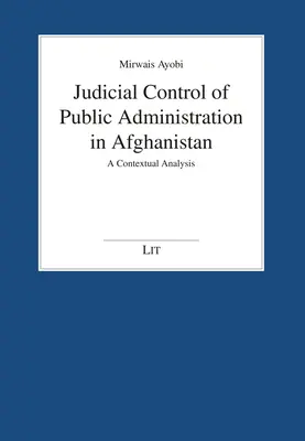Súdna kontrola verejnej správy v Afganistane: Analýza súvislostí - Judicial Control of Public Administration in Afghanistan: A Contextual Analysis