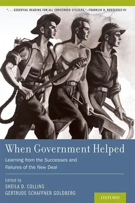 Keď vláda pomáhala: Poučenie z úspechov a neúspechov New Deal - When Government Helped: Learning from the Successes and Failures of the New Deal