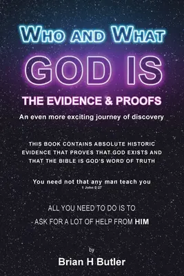 Kto a čo je Boh: dôkazy a potvrdenia - Who and What God Is: The Evidence and Proofs
