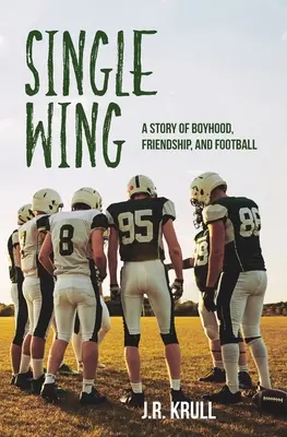 Single Wing: Príbeh o chlapčenskom veku, priateľstve a futbale - Single Wing: A Story of Boyhood, Friendship, and Football