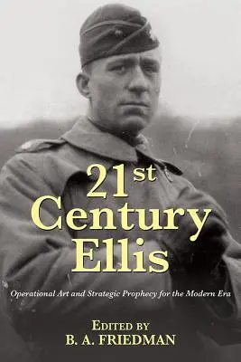 Ellis 21. storočia: Operačné umenie a strategické proroctvo pre modernú éru - 21st Century Ellis: Operational Art and Strategic Prophecy for the Modern Era