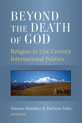 Za hranicou smrti Boha: Náboženstvo v medzinárodnej politike 21. storočia - Beyond the Death of God: Religion in 21st Century International Politics