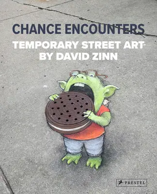 Náhodné stretnutia: Dočasné pouličné umenie Davida Zinna - Chance Encounters: Temporary Street Art by David Zinn