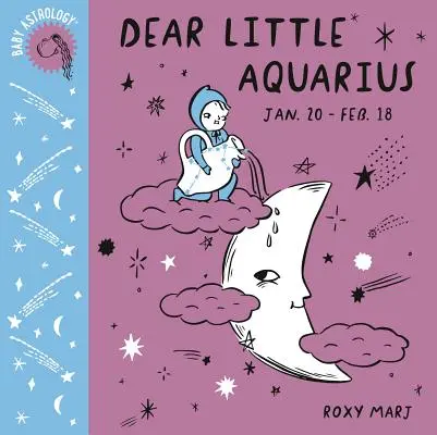 Detská astrológia: Milý malý Vodnár - Baby Astrology: Dear Little Aquarius