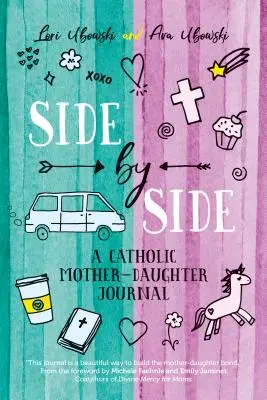 Bok po boku: Katolícky denník matky a dcéry - Side by Side: A Catholic Mother-Daughter Journal