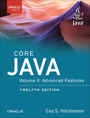 Jadro Javy, zväzok II: Pokročilé funkcie - Core Java, Vol. II: Advanced Features