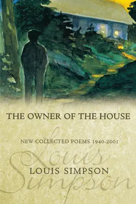 Majiteľ domu: Nové zozbierané básne 1940-2001 - The Owner of the House: New Collected Poems 1940-2001