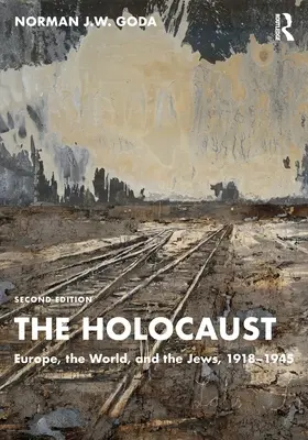 Holokaust: Európa, svet a Židia, 1918 - 1945 - The Holocaust: Europe, the World, and the Jews, 1918-1945
