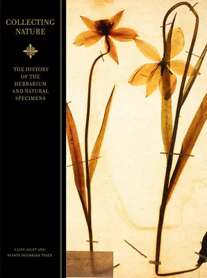 Zberateľstvo prírody: História herbára a prírodnín - Collecting Nature: The History of the Herbarium and Natural Specimens