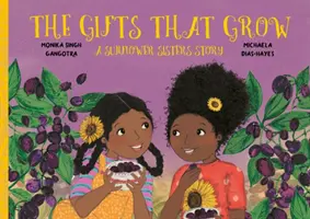 Dary, ktoré rastú - Príbeh sestier slnečníc - Gifts That Grow - A Sunflower Sisters Story