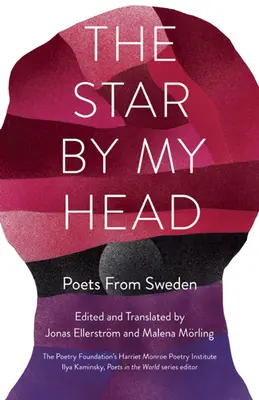 Hviezda pri mojej hlave: Básnici zo Švédska - The Star by My Head: Poets from Sweden