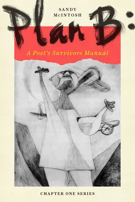 Plán B: Príručka pre pozostalých básnikov - Plan B: A Poet's Survivors Manual