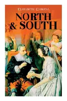 Sever a juh: (vrátane životopisu autora) - North & South: Victorian Romance Classic (Including Biography of the Author)