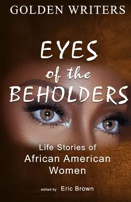Oči pozorovateľov: Životné príbehy afroamerických žien - Eyes of the Beholders: Life Stories of African American Women