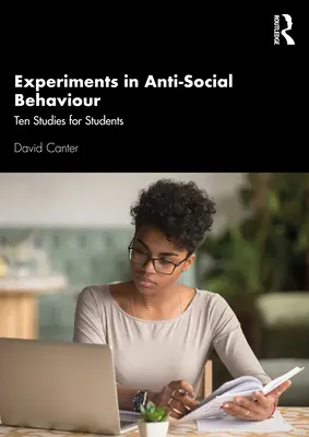 Experimenty s protispoločenským správaním: Desať štúdií pre študentov - Experiments in Anti-Social Behaviour: Ten Studies for Students