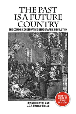Minulosť je krajina budúcnosti: Prichádzajúca konzervatívna demografická revolúcia - The Past Is a Future Country: The Coming Conservative Demographic Revolution