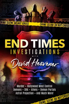 Vyšetrovanie posledných časov s Davidom Heavenerom - End-Times Investigations with David Heavener
