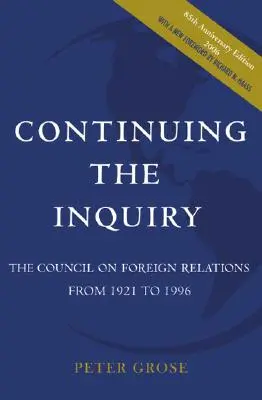 Pokračovanie vyšetrovania: Rada pre zahraničné vzťahy v rokoch 1921 až 1996 - Continuing the Inquiry: The Council on Foreign Relations from 1921 to 1996