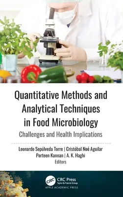 Kvantitatívne metódy a analytické techniky v mikrobiológii potravín: Výzvy a zdravotné dôsledky - Quantitative Methods and Analytical Techniques in Food Microbiology: Challenges and Health Implications