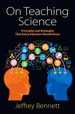 O vyučovaní vedy: Princípy a stratégie, ktoré by mal poznať každý pedagóg - On Teaching Science: Principles and Strategies That Every Educator Should Know