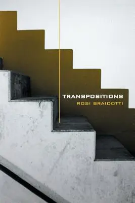 Transpozície: O nomádskej etike - Transpositions: On Nomadic Ethics