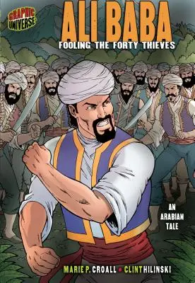Ali Baba: Oklamanie štyridsiatich zlodejov [Arabský príbeh] - Ali Baba: Fooling the Forty Thieves [An Arabian Tale]