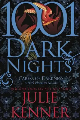 Pohladenie temnoty: (1001 temných nocí) - Caress of Darkness: A Dark Pleasures Novella (1001 Dark Nights)