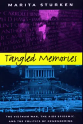Spletité spomienky: Vietnamská vojna, epidémia AIDS a politika spomínania - Tangled Memories: The Vietnam War, the AIDS Epidemic, and the Politics of Remembering