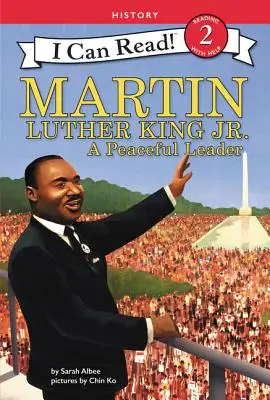 Martin Luther King Jr: King Luther King: mierový vodca - Martin Luther King Jr.: A Peaceful Leader
