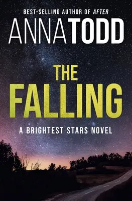The Falling (Pád): Najjasnejšie hviezdy (A Brightest Stars Novel) - The Falling: A Brightest Stars Novel