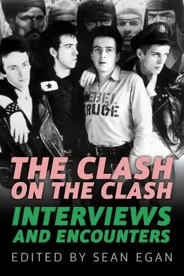 The Clash na Clash, 14: Rozhovory a stretnutia - The Clash on the Clash, 14: Interviews and Encounters
