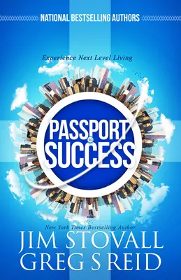Pas k úspechu: Zažite život na vyššej úrovni - Passport to Success: Experience Next Level Living