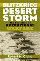 Od bleskovej vojny po púštnu búrku: Vývoj operačnej vojny - Blitzkrieg to Desert Storm: The Evolution of Operational Warfare