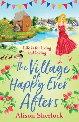 Dedina šťastných chvíľ - The Village of Happy Ever Afters