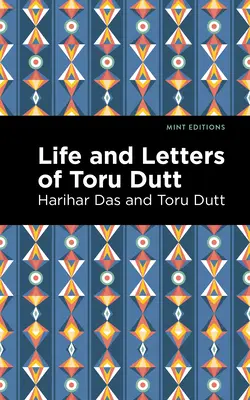 Život a listy Toru Dutta - Life and Letters of Toru Dutt