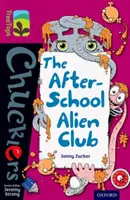 Oxford Reading TreeTops Chuchvalce: Úroveň 10: Klub mimozemšťanov po škole - Oxford Reading Tree TreeTops Chucklers: Level 10: The After-School Alien Club