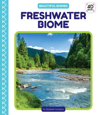 Sladkovodný bióm - Freshwater Biome