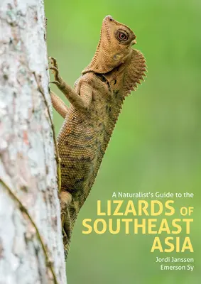 Sprievodca prírodovedca po jaštericiach juhovýchodnej Ázie - A Naturalist's Guide to the Lizards of Southeast Asia