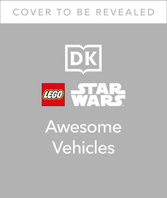 Úžasné vozidlá Lego Star Wars - Lego Star Wars Awesome Vehicles