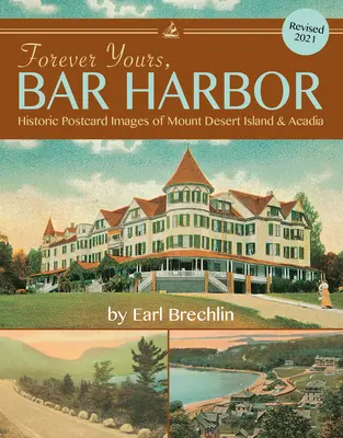 Navždy tvoj, Bar Harbor: Historické pohľadnice z Mount Desert Island a Acadie - Forever Yours, Bar Harbor: Historic Postcard Images of Mount Desert Island & Acadia