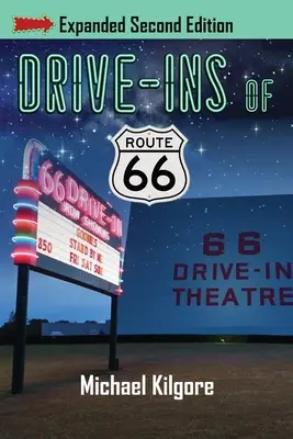 Zájazdy na Route 66, rozšírené druhé vydanie - Drive-Ins of Route 66, Expanded Second Edition
