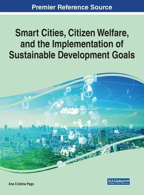Inteligentné mestá, blahobyt občanov a plnenie cieľov trvalo udržateľného rozvoja - Smart Cities, Citizen Welfare, and the Implementation of Sustainable Development Goals
