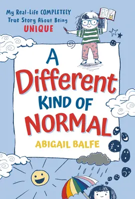 Iný druh normálnosti: Môj skutočný úplne pravdivý príbeh o tom, ako byť jedinečný - A Different Kind of Normal: My Real-Life Completely True Story about Being Unique