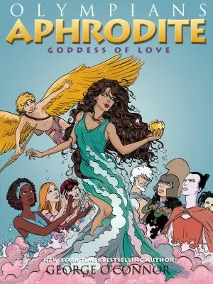 Olympians: Afrodita: Afrodita: bohyňa lásky - Olympians: Aphrodite: Goddess of Love
