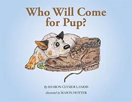 Kto si príde po šteniatko? - Who Will Come for Pup?