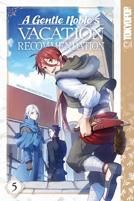 Odporúčanie na dovolenku pre jemného šľachtica, 5. diel: 5. diel - A Gentle Noble's Vacation Recommendation, Volume 5: Volume 5
