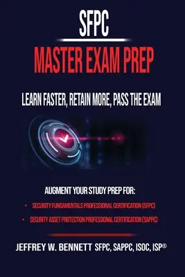 Príprava na skúšku SFPC Master - Učte sa rýchlejšie, zachovajte si viac, úspešne absolvujte skúšku - The SFPC Master Exam Prep - Learn Faster, Retain More, Pass the Exam
