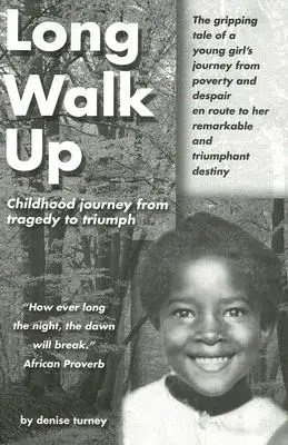 Dlhá cesta hore: Cesta detstva od tragédie k triumfu - Long Walk Up: Childhood journey from tragedy to triumph