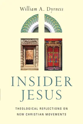 Insider Jesus - Teologické úvahy o nových kresťanských hnutiach - Insider Jesus - Theological Reflections on New Christian Movements