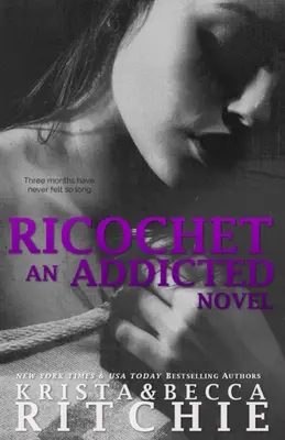 Ricochet: Závislá, kniha 1.5 - Ricochet: Addicted, Book 1.5